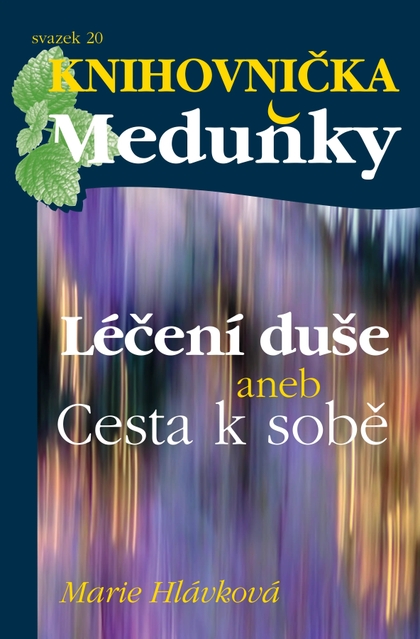 E-magazín Knihovnička Meduňky KM20 Léčení duše - Mgr. Marie Hlávková - K4K Publishing s.r.o.