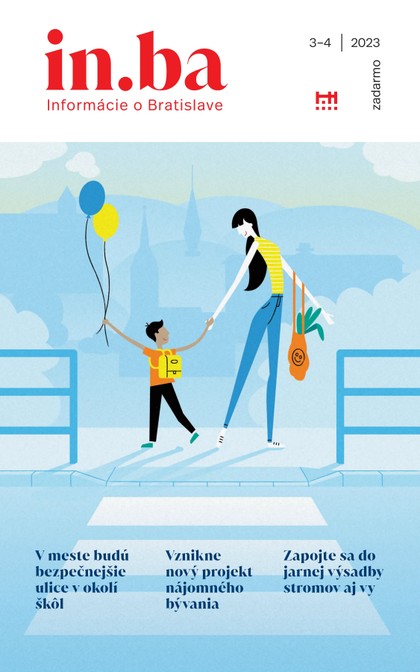 E-magazín 3-4-2023 - Redakcia magazínu in.ba, Oddelenie marketingu a vzťahov s verejnosťou Kancelária primátora Hlavného mesta SR Bratislava