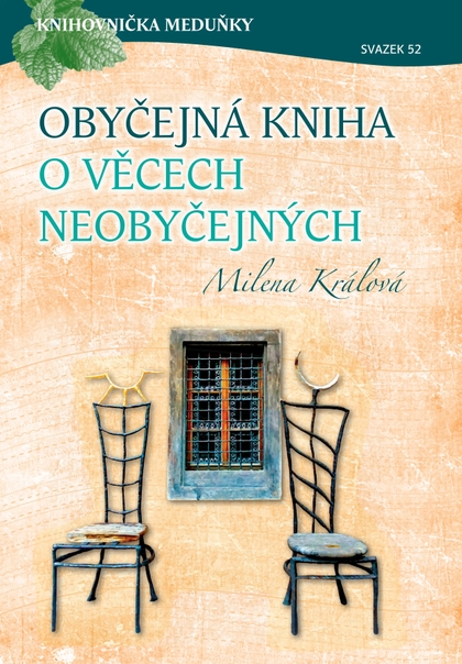 E-magazín Knihovnička Meduňky KM52  Obyčejná kniha o věcech neobyčejných - Milena Králová - K4K Publishing s.r.o.