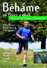 E-kniha Běháme po Praze a okolí - Miloš Škorpil, Viktor Machek, Petr Syblík