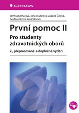 E-kniha První pomoc II - Jana Toufarová, Jana Váňová, Zuzana Číková, Jarmila Kelnarová, Eva Matějková
