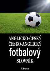 E-kniha Anglicko-český / česko-anglický fotbalový slovník - Tomáš Zahradníček