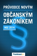 E-kniha Průvodce novým občanským zákoníkem -  Kolektiv autorů - Podnikatel.cz