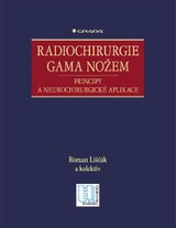 E-kniha Radiochirurgie gama nožem - kolektiv a, Roman Liščák