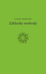 E-kniha Záblesky svobody - Lukáš Marvan