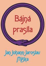 E-kniha Bájná prasíla - Jan Johann Jaroslav Miška