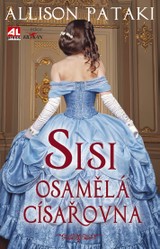E-kniha Sisi - osamělá císařovna - Allison Pataki
