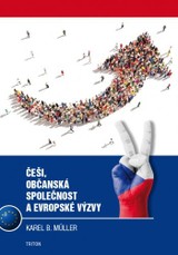 E-kniha Češi, občanská společnost a evropské výzvy - Karel B. Müller