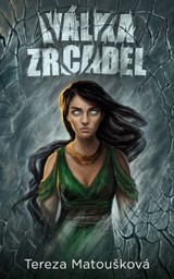 E-kniha Válka zrcadel - Tereza Matoušková