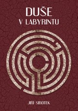 E-kniha Duše v labyrintu - Jiří Sirotek
