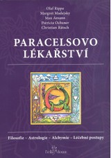 E-kniha Paracelsovo lékařství - Olaf Rippe, Margaret Madejská, Max Amann, Patricia Ochsnerová, Christian Rätsch