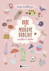 E-kniha Ruže a mydlové bubliny - Sonja Kaiblingerová