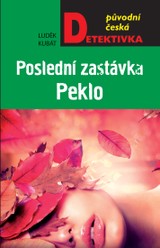E-kniha Poslední zastávka Peklo - Luděk Kubát