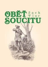 E-kniha Oběť soucitu - Jack Flor