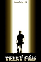 E-kniha Veľký pád - Adam Tolarovič