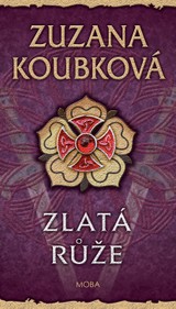 E-kniha Zlatá růže - Zuzana Koubková