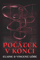 E-kniha Počátek v konci - Elaine a Vincent Lóre