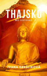 E-kniha Thajsko bez cestovky - Ivana Grešlíková