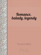 E-kniha Romance, balady, legendy - Tichomír Milkin
