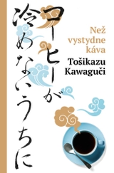 E-kniha Než vystydne káva - Toshikazu Kawaguchi