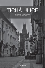 E-kniha Tichá ulice - Daniel Jakubec