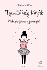 E-kniha Tajemství krásy Korejek - Charlotte Cho, Gemma Corell