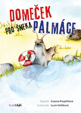 E-kniha Domeček pro šneka Palmáce - Zuzana Pospíšilová, Lucie Velíšková