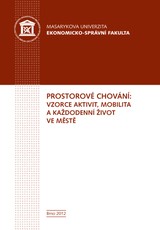 E-kniha Prostorové chování: vzorce aktivit, mobilita a každodenní život ve městě - Bohumil Frantál, Jaroslav Maryáš