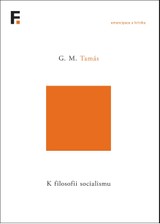 E-kniha K filosofii socialismu - G. M. Tamás