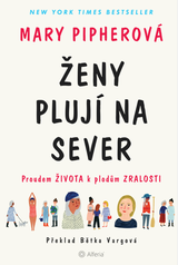 E-kniha Ženy plují na sever - Mary Pipherová