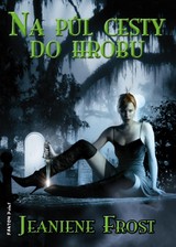 E-kniha Na půl cesty do hrobu - Jeaniene Frost