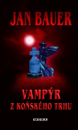 E-kniha Vampýr z Koňského trhu - Jan Bauer