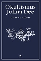 E-kniha Okultismus Johna Dee - György Szönyi
