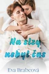 E-kniha Na slzy nebyl čas - Eva Brabcová