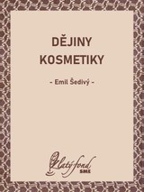 E-kniha Dějiny kosmetiky - Emil Šedivý