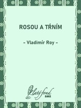 E-kniha Rosou a tŕním - Vladimír Roy