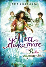 E-kniha Alea - dívka moře: Řeka zapomnění - Tanya Stewnerová