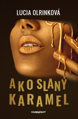 E-kniha Ako slaný karamel - Lucia Olrinková