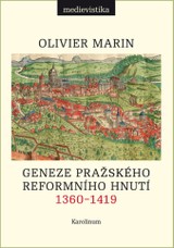 E-kniha Geneze pražského reformního hnutí, 1360–1419 - Olivier Marin