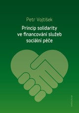 E-kniha Princip solidarity ve financování služeb sociální péče - Petr Vojtíšek