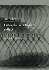 E-kniha Historicko-sociologické reflexe - Jiří Šubrt