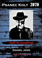 E-kniha Psanec Kolt 2070 - Daniel  Janů