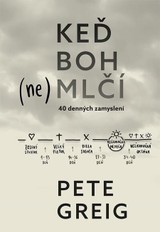 E-kniha Keď Boh (ne)mlčí - 40 denných zamyslení - Pete Greig