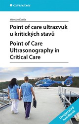 E-kniha Point of care ultrazvuk u kritických stavů Point of Care Ultrasonography in Critical Care - Miroslav Durila