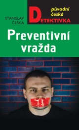 E-kniha Preventivní vražda - Stanislav Češka