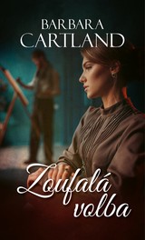 E-kniha Zoufalá volba - Barbara Cartland