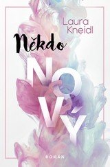 E-kniha Někdo nový - Laura Kneidl