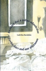 E-kniha Dvanáct dní a jedno odpoledne / Twelve days and one afternoon - Ludvík Barabáš