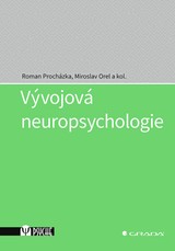 E-kniha Vývojová neuropsychologie - kolektiv a, Miroslav Orel, Roman Procházka