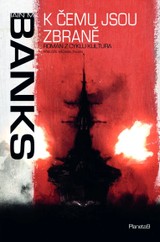 E-kniha K čemu jsou zbraně - Iain M. Banks